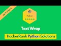 HackerRank Text Wrap problem solution in Python | Python problems solutions | Programmingoneonone