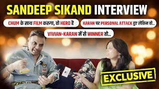 Sandeep Sikand interview :Chum ke sath Film,  Vivian gentleman, Karan ki family ko pasand Chum?