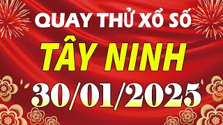 Quay thử kết quả xổ số Tây Ninh ngày 30 tháng 1 | XSTN - KQXSTN - SXTN | Quay thử xs Tây Ninh