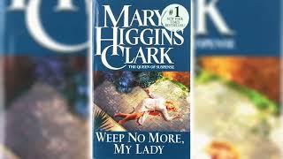 Weep No More, My Lady by Mary Higgins Clark | Audiobooks Full Length