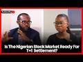 Nigerian Stock Market T+1 Settlement Cycle: Expert Analysis