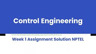 Control Engineering Week 4 Assignment Solution NPTEL