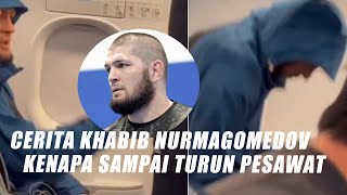 Khabib Nurmagomedov Kena Insiden Diusir dari Pesawat, KOK BISA?!