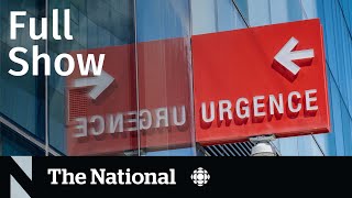 CBC News: The National | Dire situation in Canada's emergency rooms