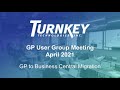 GP User Group Meeting April 2021 - GP to Microsoft Dynamics 365 Business Central