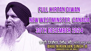 🔴 Full Kirtan Diwan | Bhai Niranjan Singh | New Westminster, Canada | 30th December 2024 | 4K