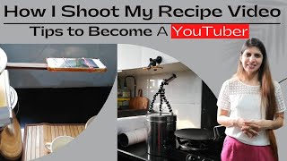 How I Shoot My Recipe Videos | Tips to Start From Zero With Simple Setup | Become A Fitness YouTuber