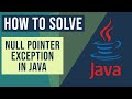 java.lang.NullPointerException Example – How to handle Java Null Pointer Exception