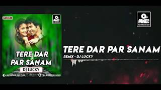 Tere Dar Par Sanam | Remix | Kumar Sanu | Phir Teri Kahani Yaad Aaye | DJ LUCKY