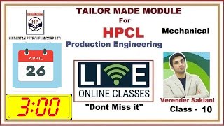 HPCL| Tailor Made Module | Live | Production Engineering -10 | Mechanical | Verender Saklani