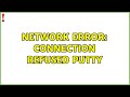 Ubuntu: Network error: Connection refused putty (2 Solutions!!)