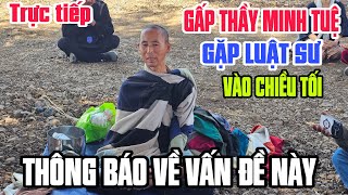 trực tiếp!THẦY MINH TUỆ gặp luật sư vào chiều tối thông báo vấn đề này