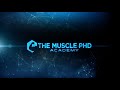 THE MUSCLE PHD ACADEMY