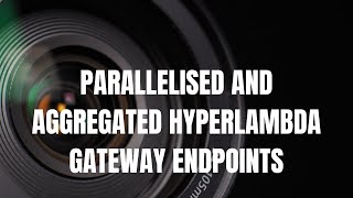 Dynamically Aggregated Hyperlambda Gateway endpoints
