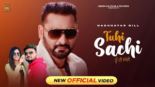 Tu Hi Sachi | Nachhatar Gill | New Punjabi Song 2021 | Upma Sharma | SS Records