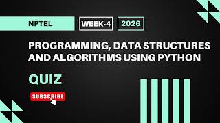 Programming, Data Structures, and Algorithms Using Python | NPTEL Week 4 Quiz Answers 2026
