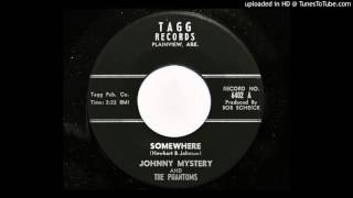 Johnny Mystery And The Phantoms - Somewhere (Tagg 6402)