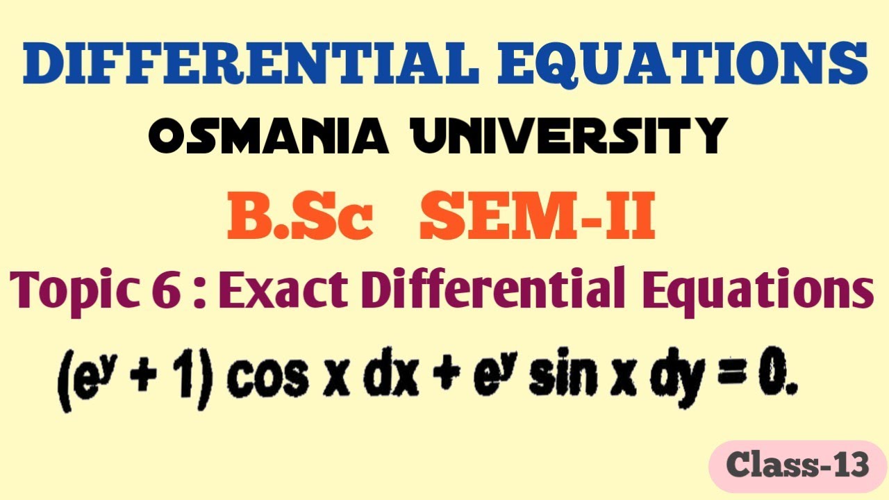 Topic-6//Exact Differential Equations//B.Sc//SEM-II - YouTube