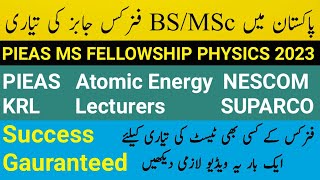 Early Notice PIEAS MS fellowship 2023| All physics jobs test preparation| physics jobs