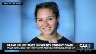 Police: GVSU Student Taylor Derosa Died From Hypothermia, Alcohol Contributed