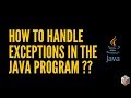 Handling Exceptions in Java Program (Tutorial #5)