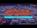 BUYING A CAR FROM MOMBASA??? THIS IS WHAT YOU NEED TO KNOW!!