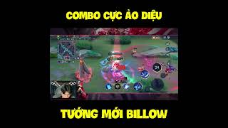 Combo cực ảo diệu đến từ vị tướng mới ra mắt BILLOW !