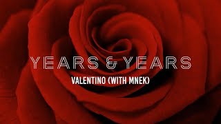 Years & Years & MNEK - Valentino (Lyrics)