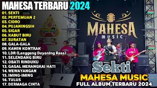 SEKTI - MAHESA MUSIK FULL ALBUM TERBARU 2024