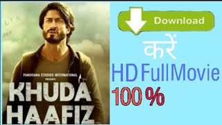 How To Download Khuda Haafiz Full movie in Hindi | Khuda Haafiz  movie kaise download Kare |