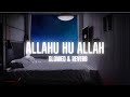 Allahu hu Allah Heart | Touching Nasheed | perfectly slowed & reverb | #alquranictreasure