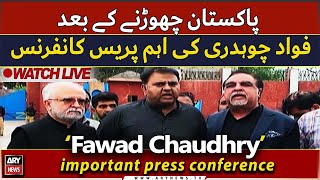 🔴LIVE | Fawad Chaudhry's important press conference | ARY News Live