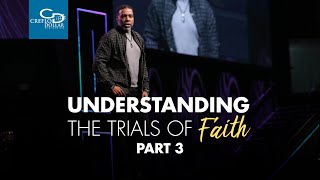 Understanding the Trials of Faith Pt. 3 - Episode 5