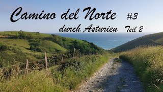 Camino del Norte 2022 #3: Durch Asturien Teil 2 von Gijon bis Ribadeo