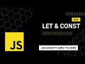 ES6 Let and Const: A Beginner's Guide to Mastering JavaScript from Zero to Hero
