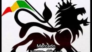 Mercado Negro - Oh Lua Encontro