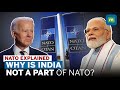 What Is NATO? Why Is India Not a Part of the Alliance? | World News