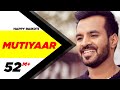 Mutiyaar (Official Video) | Happy Raikoti | Parmish Verma | Latest Punjabi Song 2017 | Speed Records
