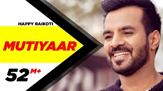 Mutiyaar (Official Video) | Happy Raikoti | Parmish Verma | Latest Punjabi Song 2017 | Speed Records