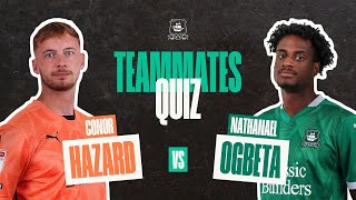 🤔💭 TEAMMATES QUIZ | Conor Hazard vs Nathanael Ogbeta