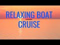 Relaxing Music Boat Cruise