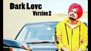 Dark Love Version 2 (Full Video) | Sidhu Moosewala | Intense | Latest Punjabi Songs 2019