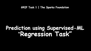 Prediction using Supervised ML (Regression Task)