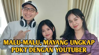 MALU-MALU, MAYANG UNGKAP SEFANG PDKT DENGAN YOUTUBER