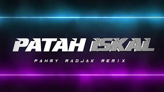 PATAH ISKAL ‼️Ryan Junior X (REMIX) FAHMY RADJAK 2023