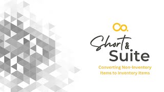 NetSuite Tutorial: Short&Suite: Converting Non Inventory Items to Inventory Items