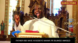 #BITABUSE: REV. FR KIIBI Deogratius awabudde Pr BUJINGO Naki Kyalina Okola!!!!