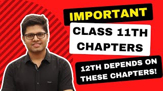 Study These Class 11 Chapters before entering Class 12 (Related Chapters) | Kalpit Veerwal