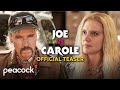 JOE vs CAROLE | Official Teaser | Peacock Original