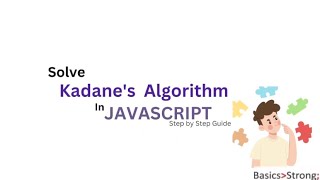 “JavaScript Kadane’s Algorithm: Find Maximum Subarray Sum Efficiently
